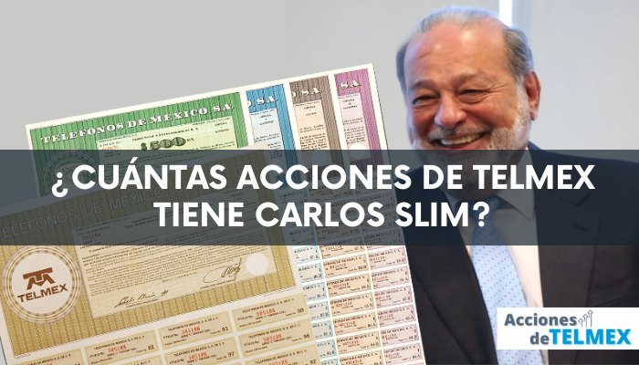 Cuántas acciones de Telmex tiene Carlos Slim