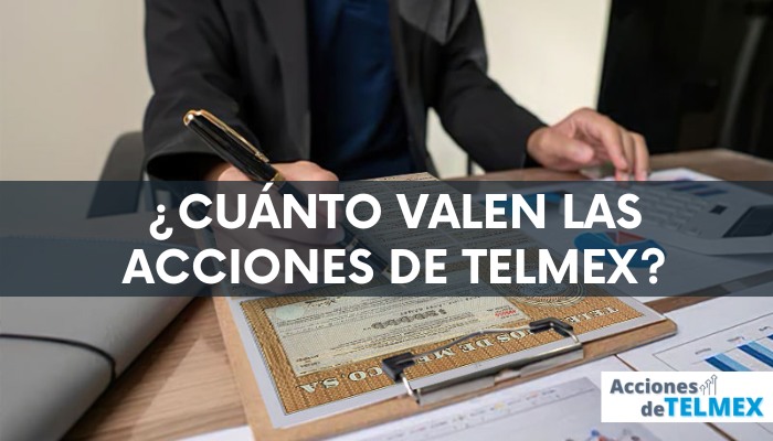 Cuánto valen las acciones de Telmex en la actualidad