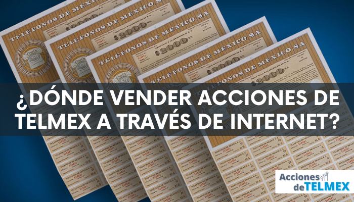Dónde vender acciones de Telmex a través de internet
