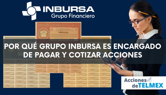 Por qué Grupo Inbursa es encargado de pagar y cotizar acciones